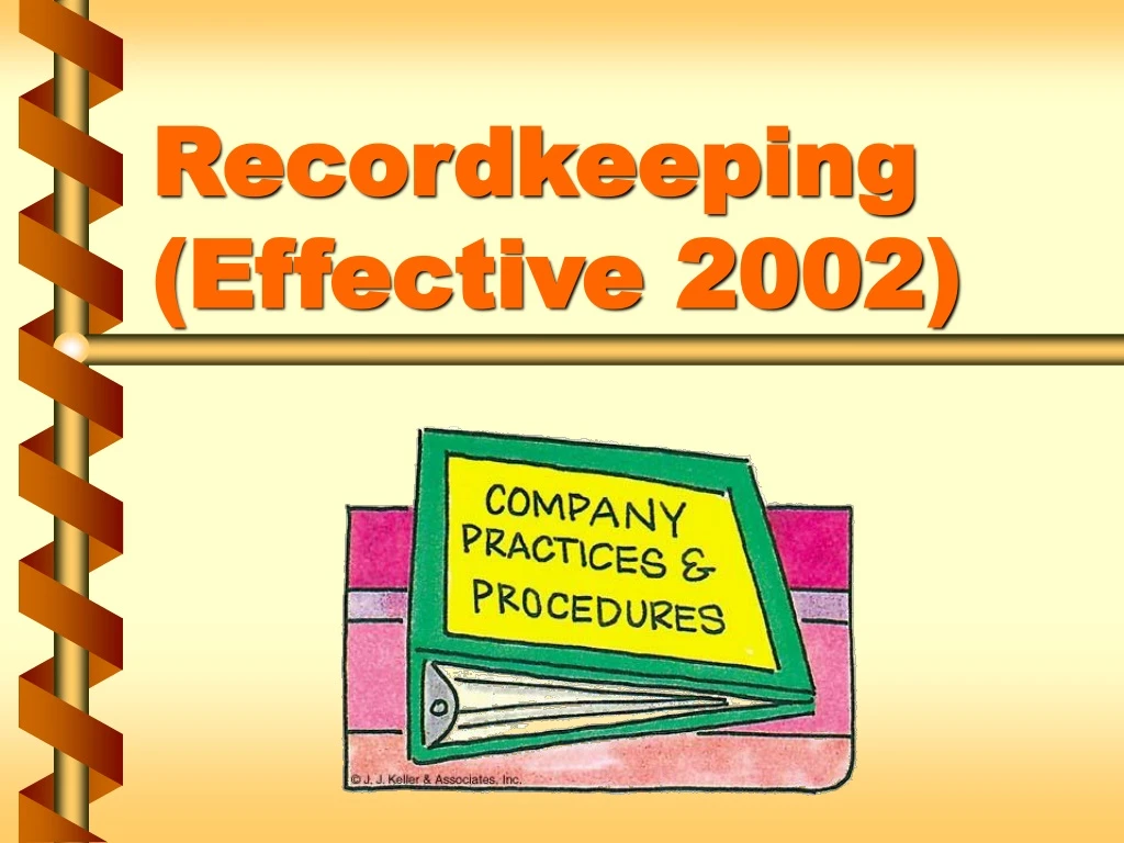 recordkeeping effective 2002