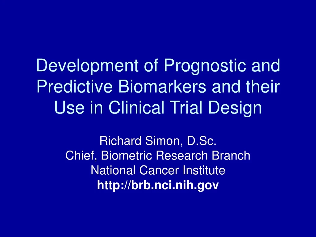 development of prognostic and predictive biomarkers and their use in clinical trial design