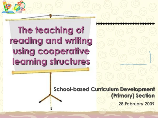 The teaching of  reading and writing using cooperative learning structures