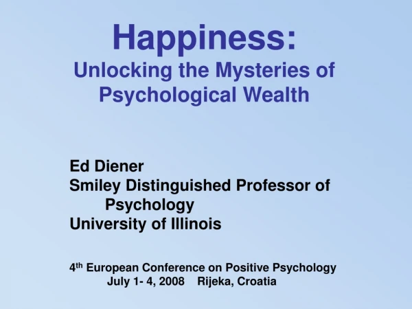 Happiness: Unlocking the Mysteries of Psychological Wealth Ed Diener