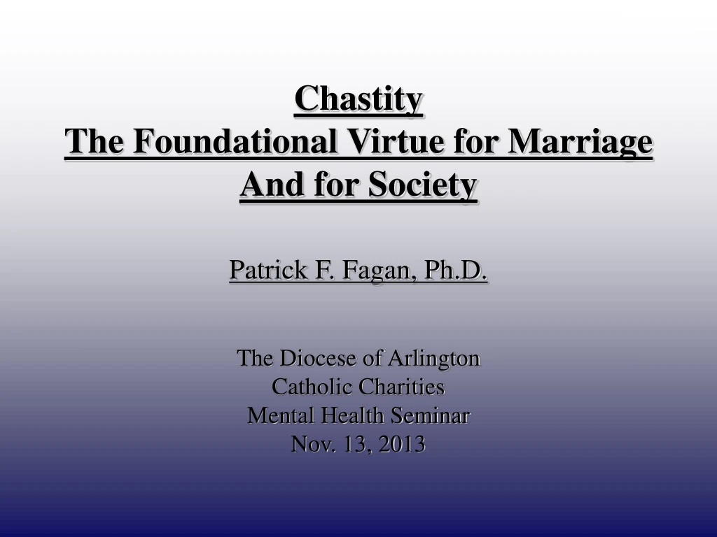 chastity the foundational virtue for marriage