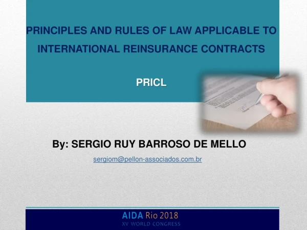 PRINCIPLES AND RULES OF LAW APPLICABLE TO INTERNATIONAL REINSURANCE CONTRACTS