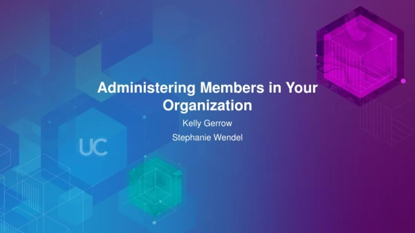 Administering Members in Your Organization