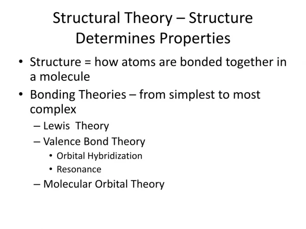 Structural Theory – Structure Determines Properties