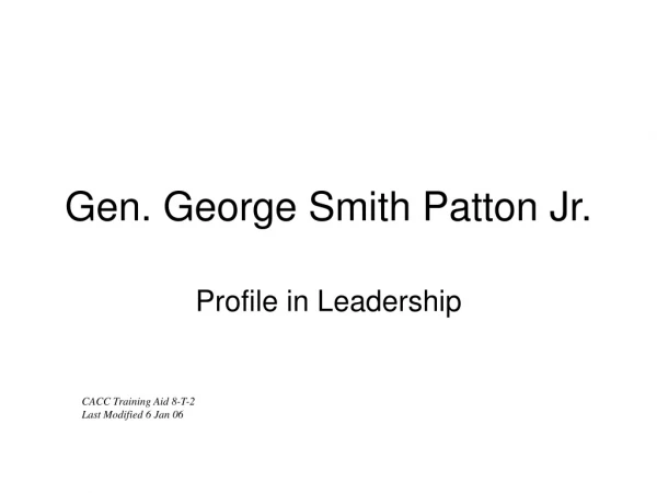 Gen. George Smith Patton Jr.