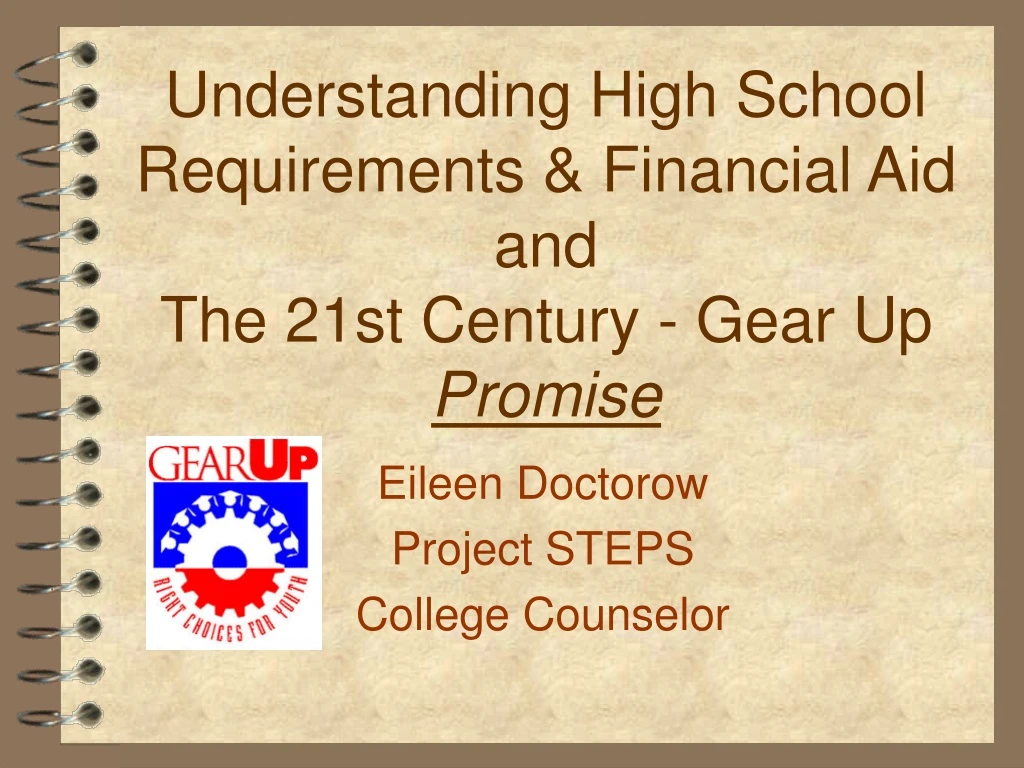 understanding high school requirements financial aid and the 21st century gear up promise