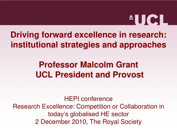 UCL's status  Knowledge transfer UCL Grand Challenges  UCL strategies for research excellence