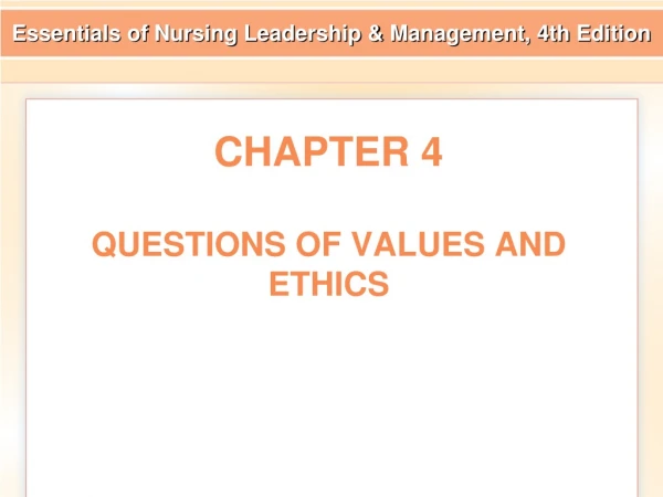 CHAPTER 4 QUESTIONS OF VALUES AND ETHICS