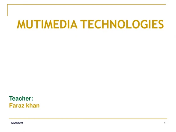 MUTIMEDIA TECHNOLOGI ES