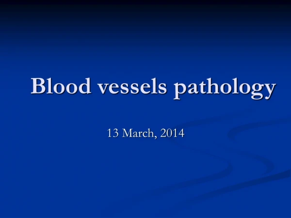 Blood vessels pathology
