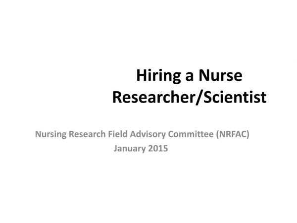 Hiring a Nurse Researcher/Scientist