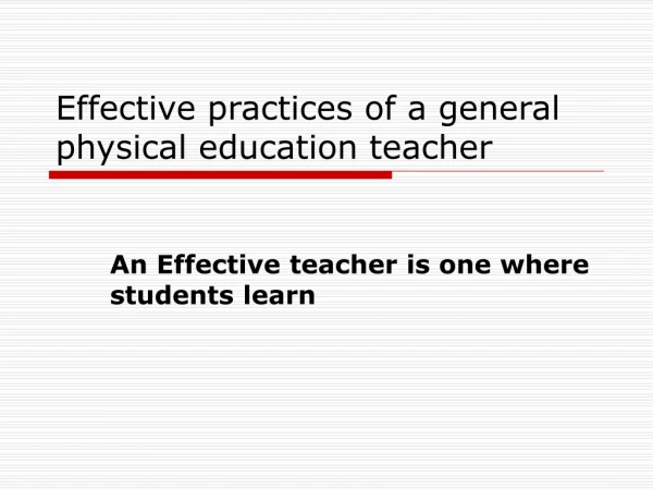 Effective practices of a general physical education teacher