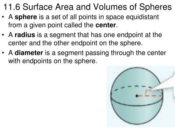 11.6 Surface Area and Volumes of Spheres