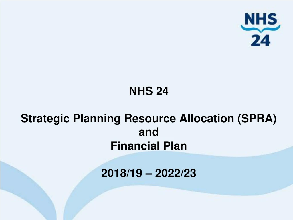nhs 24 strategic planning resource allocation spra and financial plan 2018 19 2022 23