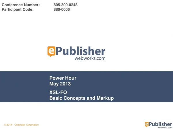 Power Hour May 2013 XSL-FO Basic Concepts and Markup