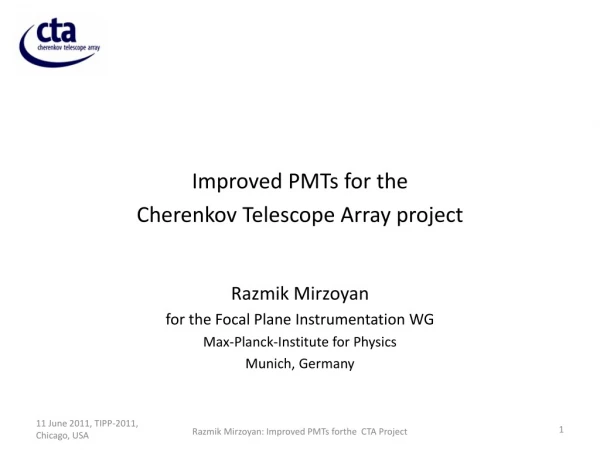 Improved PMTs for the  Cherenkov Telescope Array project Razmik Mirzoyan