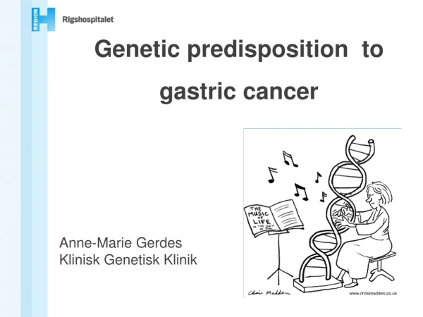 Genetic predisposition  to  gastric cancer