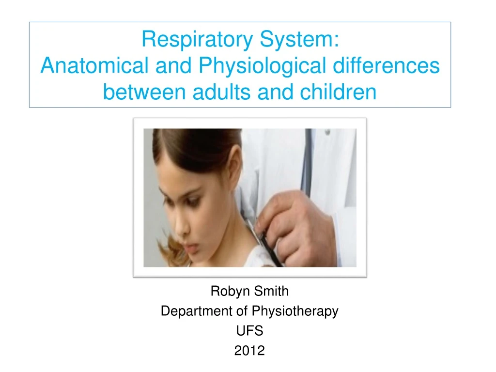 respiratory system anatomical and physiological differences between adults and children