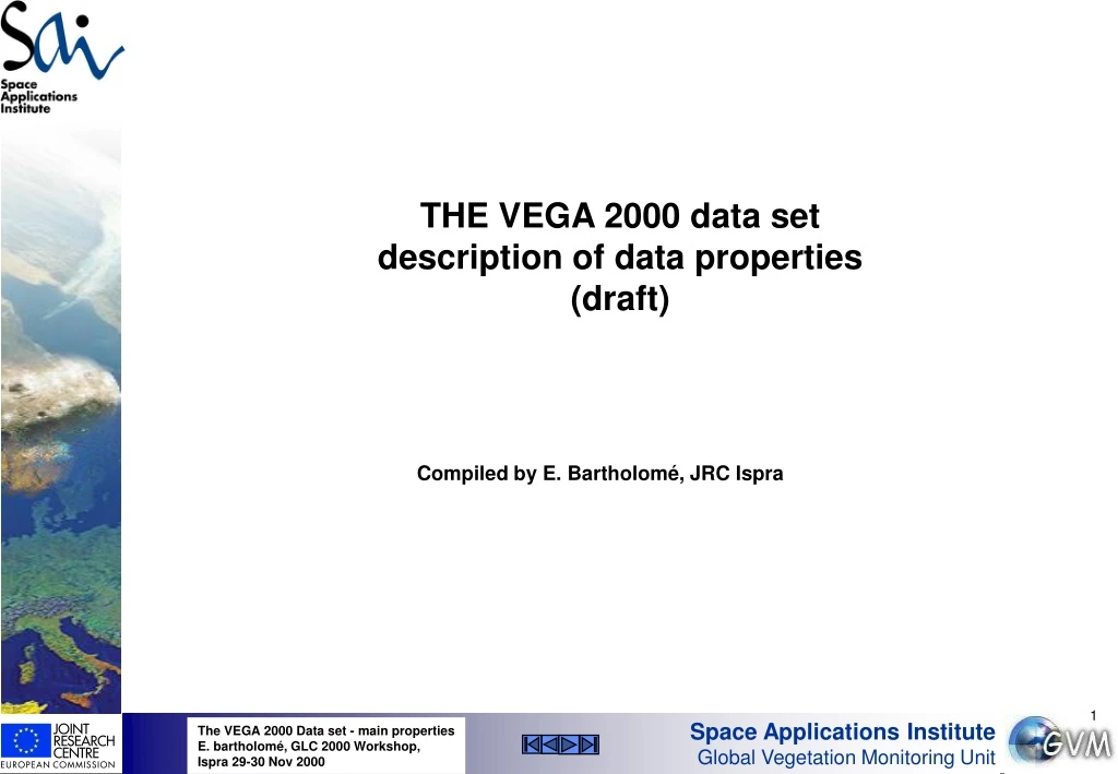 the vega 2000 data set description of data properties draft