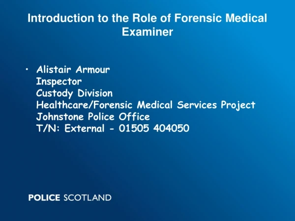 Introduction to the Role of Forensic Medical Examiner