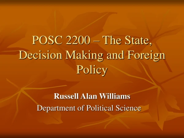 POSC 2200 – The State, Decision Making and Foreign Policy