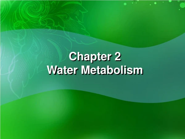 Chapter 2  Water Metabolism