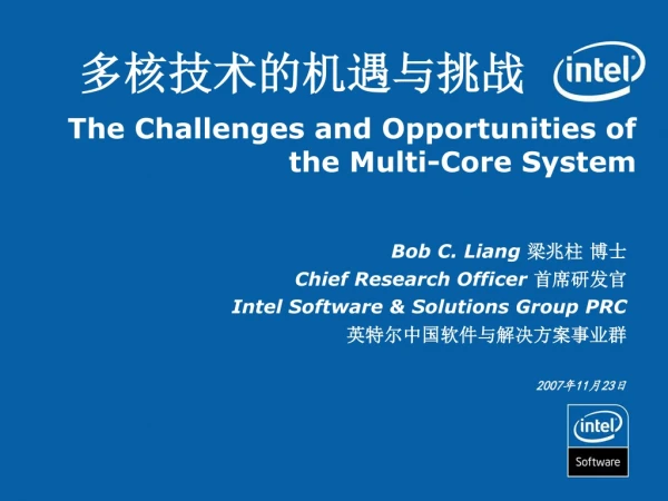 The Challenges and Opportunities of the Multi-Core System