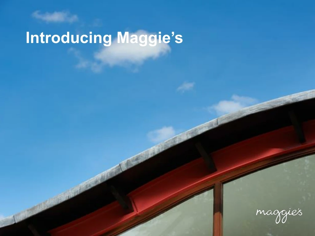 introducing maggie s