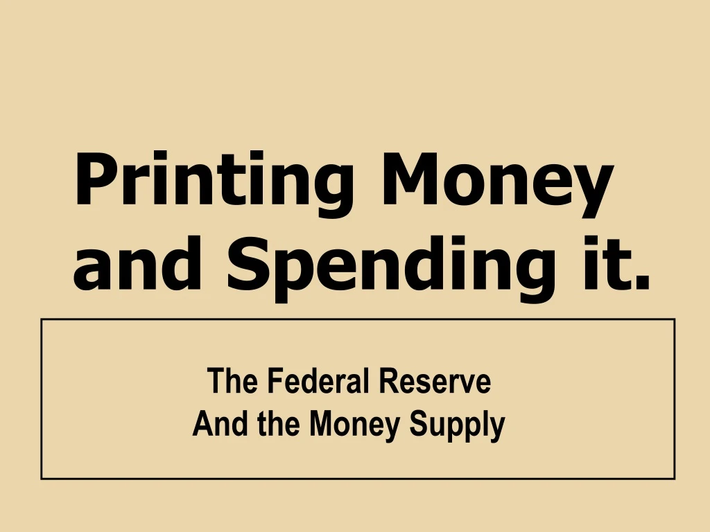 printing money and spending it