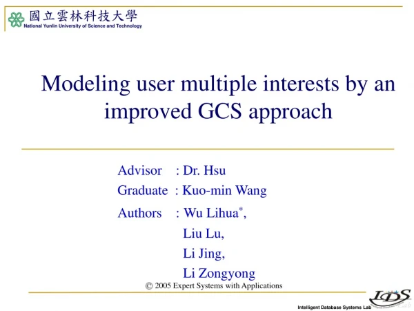 Modeling user multiple interests by an improved GCS approach