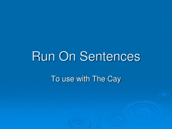 Run On Sentences