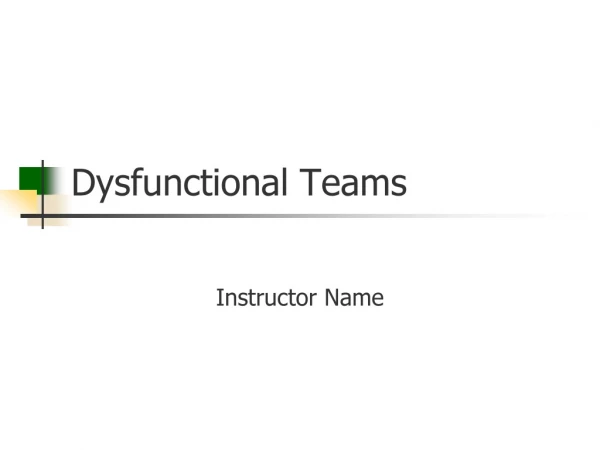 Dysfunctional Teams