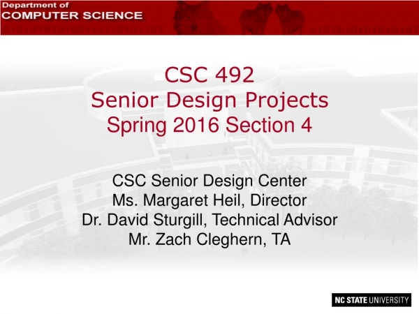 CSC 492 Senior Design Projects Spring 2016 Section 4 CSC Senior Design Center