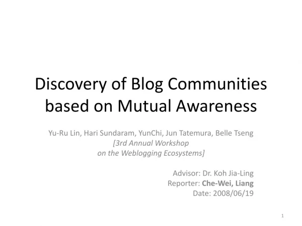 Discovery of Blog Communities based on Mutual Awareness