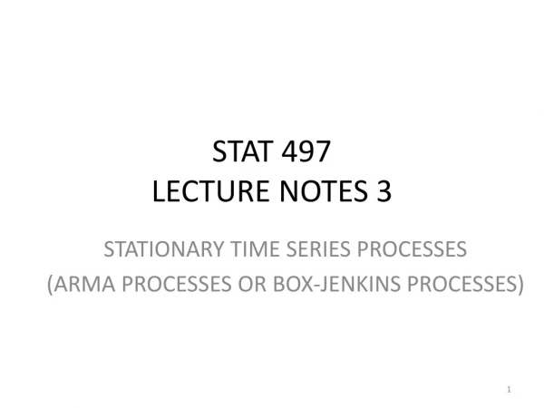 STAT 497 LECTURE NOTES 3