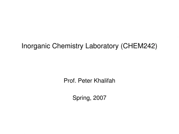 Inorganic Chemistry Laboratory (CHEM242)