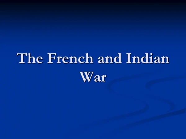 The French and Indian War