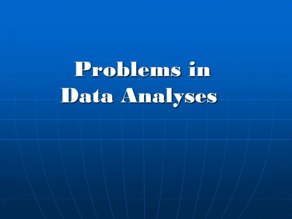 Problems  in  Data Analyses