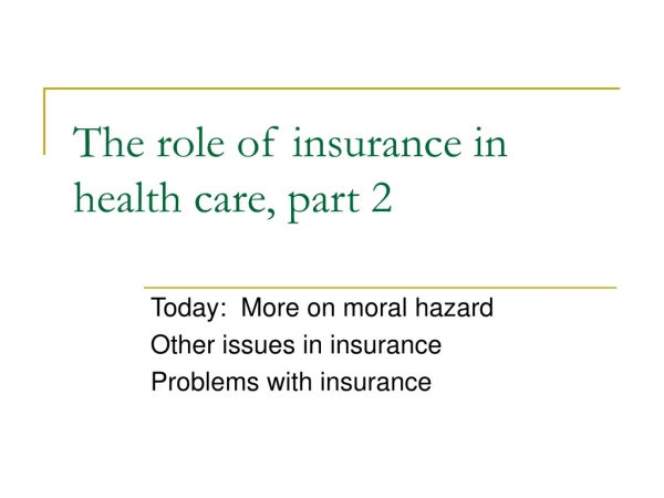 The role of insurance in health care, part 2