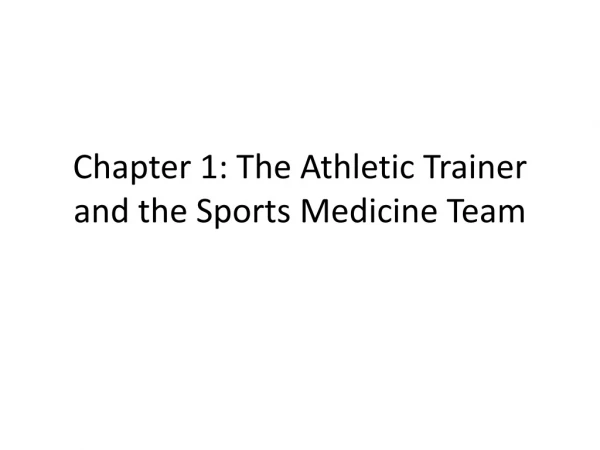 Chapter 1: The Athletic Trainer and the Sports Medicine Team