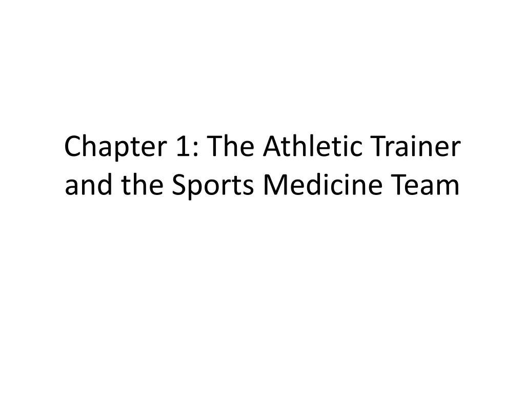 chapter 1 the athletic trainer and the sports medicine team