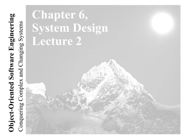 Chapter 6, System Design Lecture 2