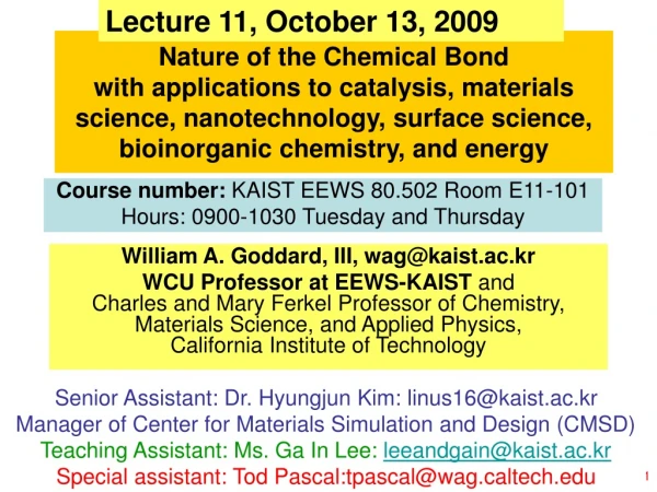 William A. Goddard, III, wag@kaist.ac.kr