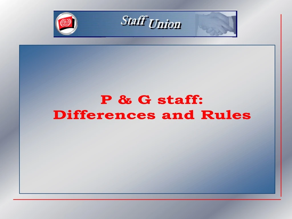 p g staff differences and rules
