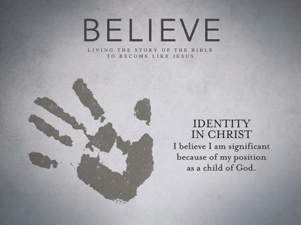 Who am I? I believe I am significant because of my position as a child of God.