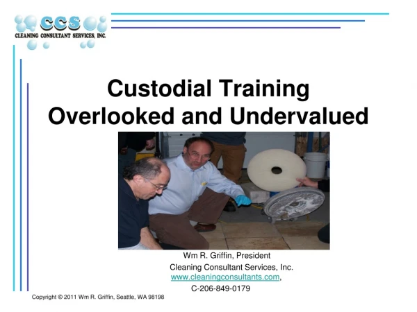 Custodial Training Overlooked and Undervalued
