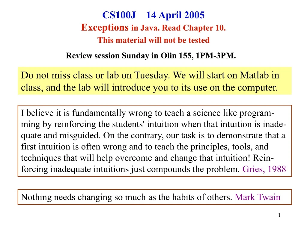 cs100j 14 april 2005 exceptions in java read chapter 10 this material will not be tested