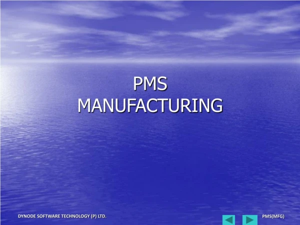 PMS  MANUFACTURING