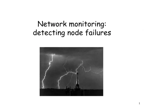 Network monitoring: detecting node failures