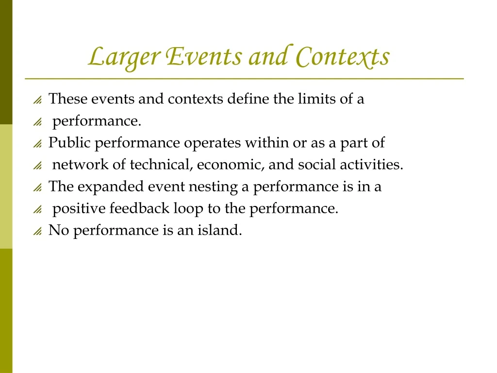 larger events and contexts